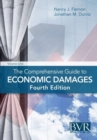 The Comprehensive Guide to Economic Damages, Fourth Edition - Book
