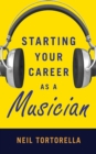 Starting Your Career as a Musician - eBook