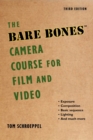 The Bare Bones Camera Course for Film and Video - Book