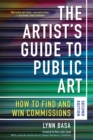 The Artist's Guide to Public Art : How to Find and Win Commissions (Second Edition) - eBook