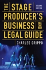 The Stage Producer's Business and Legal Guide (Second Edition) - eBook