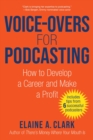 Voice-Overs for Podcasting : How to Develop a Career and Make a Profit - eBook