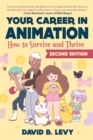 Your Career in Animation (2nd Edition) : How to Survive and Thrive - eBook