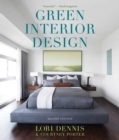 Green Interior Design : The Guide to Sustainable High Style - Book