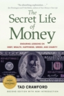 The Secret Life of Money : Enduring Tales of Debt, Wealth, Happiness, Greed, and Charity - Book