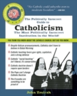 The Politically Incorrect Guide to Catholicism - Book