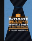 The Ultimate Man's Survival Guide to the Workplace - eBook