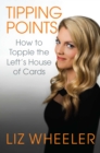 Tipping Points : How to Topple the Left's House of Cards - Book