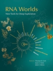 RNA Worlds: New Tools for Deep Exploration - Book