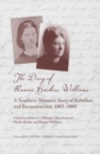 The Diary of Nannie Haskins Williams : A Southern Woman’s Story of Rebellion and Reconstruction, 1863–1890 - Book