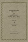 A Documentary History of the American Civil War Era : Volume 4, Judicial Decisions, 1867–1896 - Book