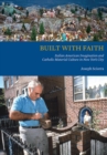 Built with Faith : Italian American Imagination and Catholic Material Culture in New York City - Book