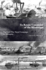 To Retain Command of the Mississippi : The Civil War Naval Campaign for Memphis - eBook