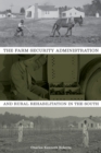 The Farm Security Administration and Rural Rehabilitation in the South - Book