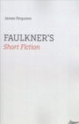 Faulkner's Short Fiction - Book