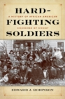Hard-Fighting Soldiers : A History of African American Churches of Christ - Book
