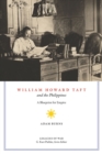 William Howard Taft and the Philippines : A Blueprint for Empire - Book