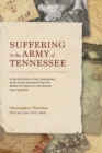 Suffering in the Army of Tennessee : A Social History of the Confederate Army of the Heartland from the Battles for Atlanta to the Retreat from Nashville - eBook
