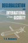 Deglobalization and International Security : (paperback edition) - Book