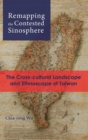 Remapping the Contested Sinosphere : The Cross-cultural Landscape and Ethnoscape of Taiwan - Book