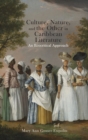 Culture, Nature, and the Other in Caribbean Literature : An Ecocritical Approach - Book