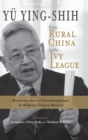 From Rural China to the Ivy League : Reminiscences of Transformations in Modern Chinese History - Book