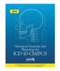 Advanced Anatomy and Physiology for ICD-10-CM/PCS 2018 - Book