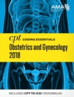 CPT (R) Coding Essentials for Obstetrics and Gynecology 2018 - Book