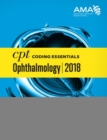 CPT Coding Essentials for Ophthalmology 2018 - Book