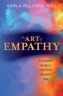 Art of Empathy : A Complete Guide to Life's Most Essential Skill - Book