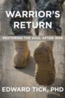 Warrior'S Return : Restoring the Soul After War - Book