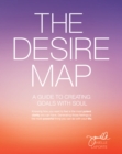 The Desire Map : A Guide to Creating Goals with Soul - Book