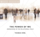 Power of We : Awakening in the Relational Field - Book
