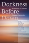 Darkness Before Dawn : Redefining the Journey Through Depression - Book