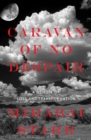 Caravan of No Despair : A Memoir of Loss and Transformation - Book