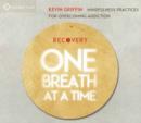 Recovery One Breath at a Time : Mindfulness Practices for Overcoming Addiction - Book