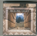 Healing Light : An Apprenticeship in Peruvian Shamanism - Book