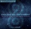 Endless Enlightenment : The View of Totality in the Diamond Approach - Book