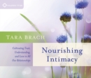 Nourishing Intimacy : Cultivating Trust, Understanding, and Love in All Our Relationships - Book