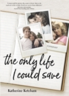 The Only Life I Could Save : A Memoir - Book