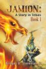 Jamion : A Story in Tebas - Book 1 - Book