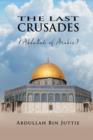 The Last Crusades (Abdullah of Arabia) - Book