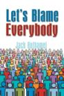 Let's Blame Everybody - Book