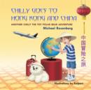 Chilly Goes to Hong Kong and China : Another Chilly the Toy Polar Bear Adventure - Book