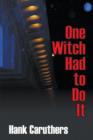 One Witch Had to Do It - Book