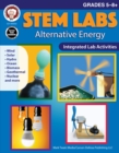 STEM Labs: Alternative Energy Workbook, Grades 5 - 12 - eBook