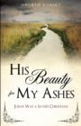 His Beauty for My Ashes - Book