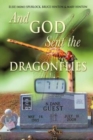 And God Sent the Dragonflies - Book