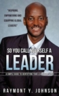 So You Call Yourself a Leader - Book