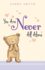 You Are Never All Alone - Book